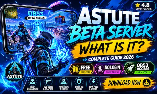 What is Astute Beta Server — Free Fire OB53 beta testing platform showing early access to new maps, weapons, and characters